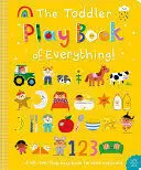 THE TODDLER PLAY BOOK OF EVERYTHING!