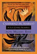 CUADERNO DE TRABAJO DE LOS CUATRO ACUERDOS