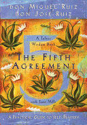 THE FIFTH AGREEMENT: A PRACTICAL GUIDE TO SELF-MASTER