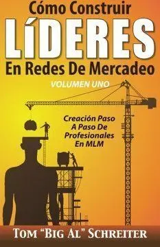 CÓMO CONSTRUIR LÍDERES EN REDES DE MERCADEO