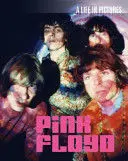 PINK FLOYD, A LIFE IN PICTURES