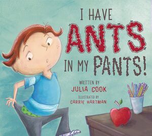I HAVE ANTS IN MY PANTS