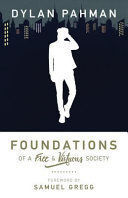 FOUNDATIONS OF A FREE & VIRTUOUS SOCIETY