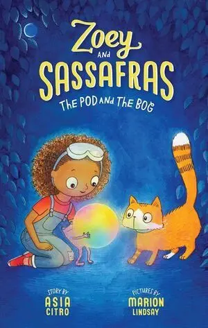 THE POD AND THE BOG (ZOEY AND SASSAFRAS, 5)