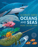 ULTIMATE EARTH: OCEANS AND SEAS