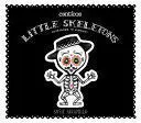 LITTLE SKELETONS / ESQUELETITOS
