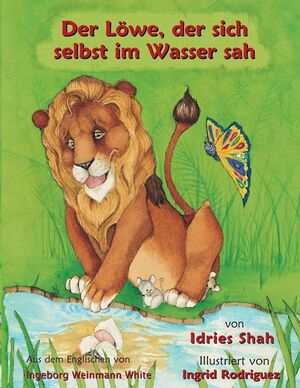 DER LÖWE, DER SICH SELBST IM WASSER SAH: GERMAN EDITION