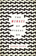THE MENACE OF FISCAL QE