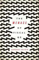 THE MENACE OF FISCAL QE