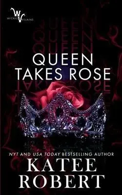QUEEN TAKES ROSE
