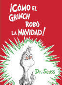 ¡CÓMO EL GRINCH ROBÓ LA NAVIDAD