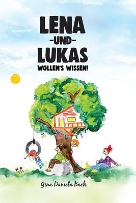 LENA UND LUKAS : WOLLEN'S WISSEN!