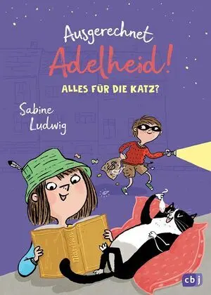 AUSGERECHNET ADELHEID! - ALLES FÜR DIE KATZ?
