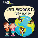 LES MEILLEURS CHIENS VIENNENT DE...