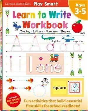 PLAY SMART: LEARN TO WRITE WORKBOOK AGES 3-5