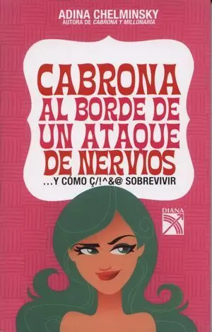 CABRONA AL BORDE DE UN ATAQUE DE NERVIOS