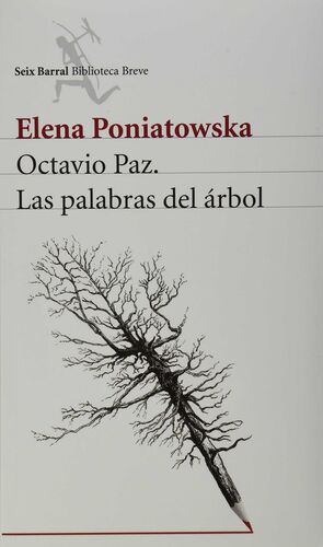 OCTAVIO PAZ. LAS PALABRAS DEL ÁRBOL