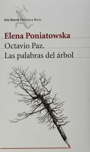 OCTAVIO PAZ. LAS PALABRAS DEL ÁRBOL