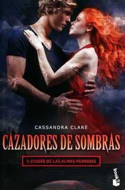 CAZADORES DE SOMBRAS 5: CIUDAD DE LAS ALMAS PERDIDAS