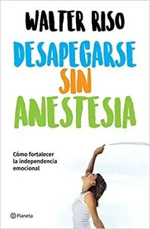 DESAPEGARSE SIN ANESTESIA