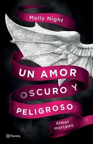 UN AMOR OSCURO Y PELIGROSO 1: ALMAS MORTALES