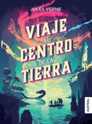 VIAJE AL CENTRO DE LA TIERRA