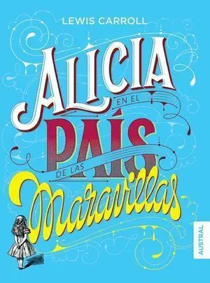 ALICIA EN EL PAIS DE LAS MARAVILLAS
