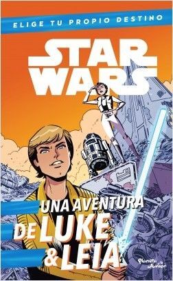STAR WARS. LUKE & LEIA. ELIGE TU PROPIO DESTINO