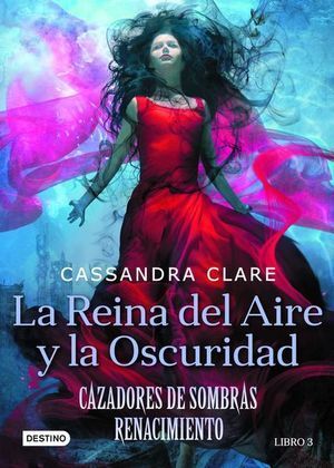 CAZADORES DE SOMBRAS RENACIMIENTO 2: LA REINA DEL AIRE Y LA OSCURIDAD