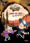 GRAVITY FALLS: LIBRO DE ARTE Y MISTERIOS