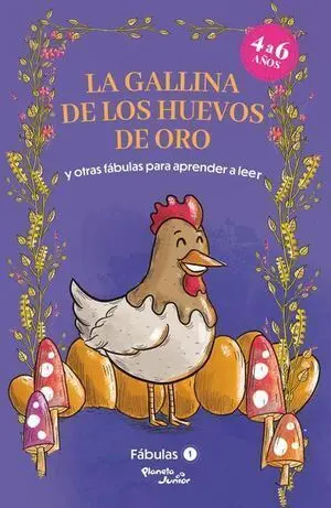 FÁBULAS 1. LA GALLINA DE LOS HUEVOS DE ORO Y OTRAS FÁBULAS PARA APRENDER A LEER