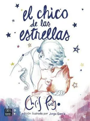 CHICO DE LAS ESTRELLAS (EDIC ILUSTRADA)