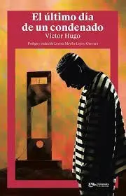 EL ULTIMO DIA DE UN CONDENADO