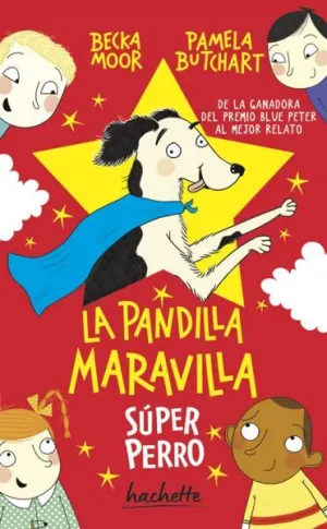 PANDILLA MARAVILLA: SÚPER PERRO