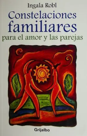 CONSTELACIONES FAMILIARES PARA EL AMOR Y LAS PAREJAS