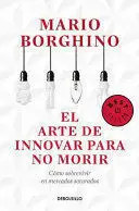 EL ARTE DE INNOVAR PARA NO MORIR