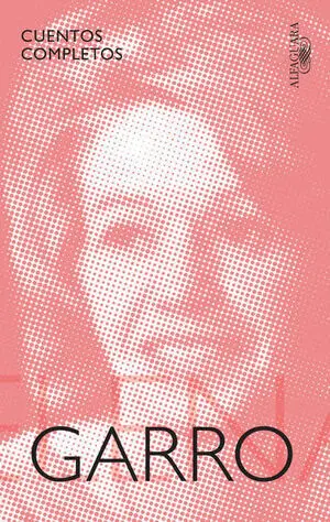 CUENTOS COMPLETOS DE ELENA GARRO