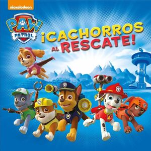 PAW PATROL: CACHORROS AL RESCATE