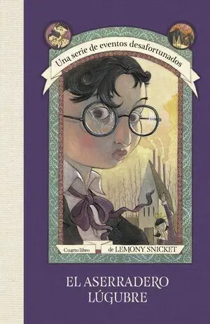 ASERRADERO LUGUBRE, EL. UNA SERIE DE EVENTOS DESAFORTUNADOS 4