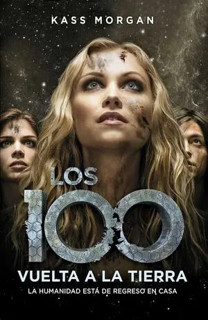 LOS 100 PARTE 3: VUELTA A LA TIERRA