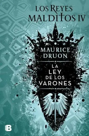 LEY DE LOS VARONES (LOS REYES MALDITOS 4)