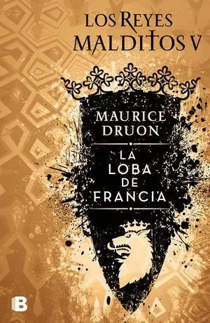 LOBA DE FRANCIA (LOS REYES MALDITOS 5)