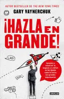HAZLA EN GRANDE!