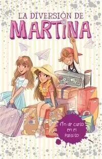 DIVERSION DE MARTINA 4. FIN DE CURSO EN EL PARAISO