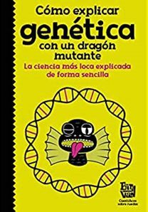 COMO EXPLICAR GENETICA CON UN DRAGON MUTANTE