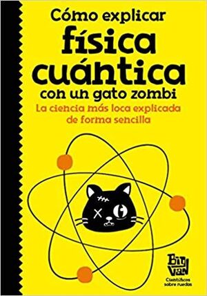 COMO EXPLICAR FISICA CUANTICA CON UN GATO ZOMBI