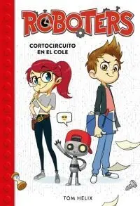 ROBOTERS 1: CORTOCIRCUITO EN LA ESCUELA