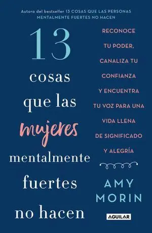 13 COSAS QUE LAS MUJERES MENTALMENTE FUERTES NO HACEN
