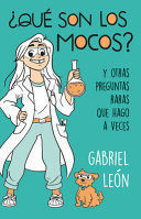 * ¿QUÉ SON LOS MOCOS?