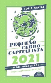 PEQUEÑO CERDO CAPITALISTA. RETOS FINANCIEROS 2021